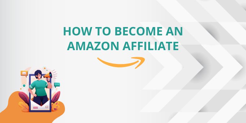 How To Become An Amazon Affiliate