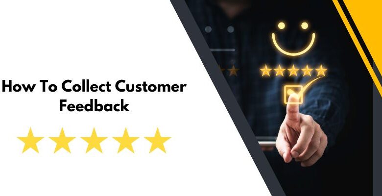 How To Collect Customer Feedback