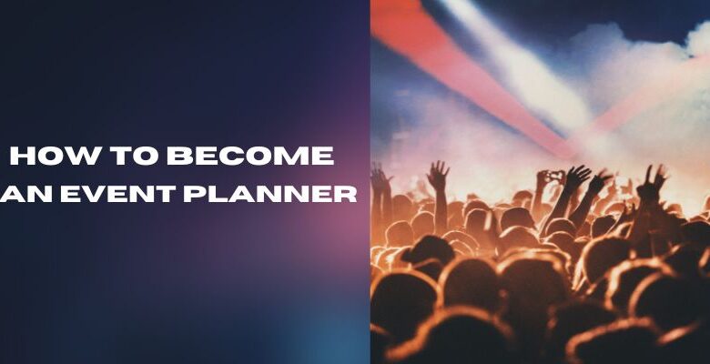 How To Become An Event Planner