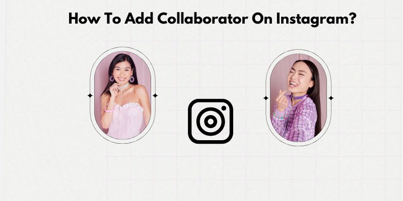 How To Add Collaborator On Instagram