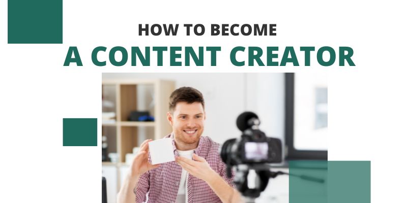 How To Become A Content Creator