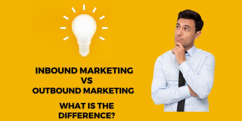 Inbound Vs Outbound Marketing