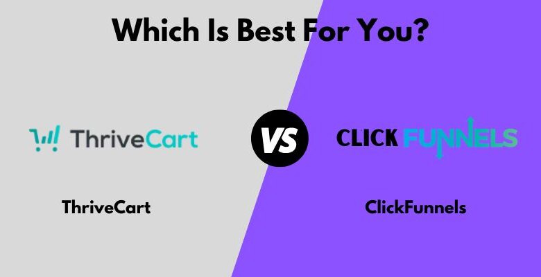 ThriveCart vs ClickFunnels [2024] Which Is Best For You?