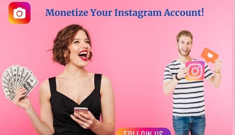 How to Monetize Instagram- 5 Easy Ways You Can Try!