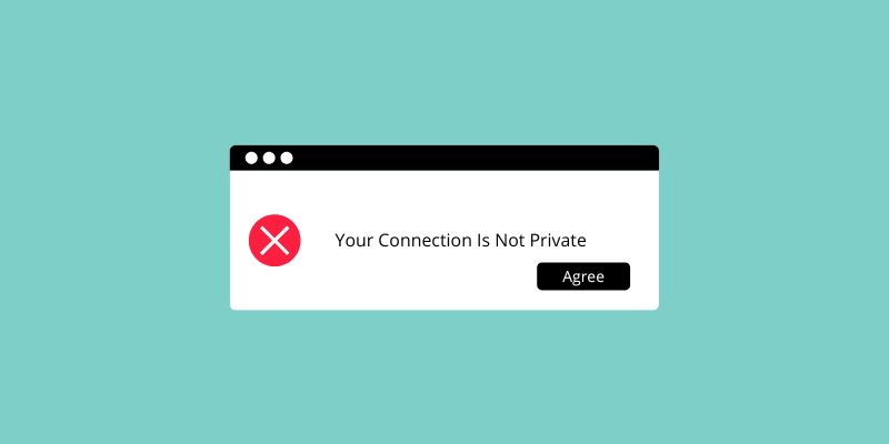 Your Connection Is Not Private