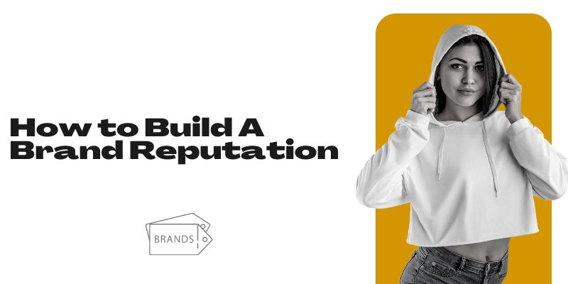 build a brand reputation