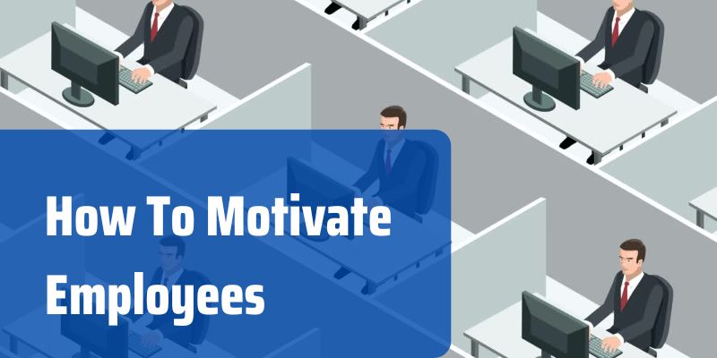 how to motivate employees