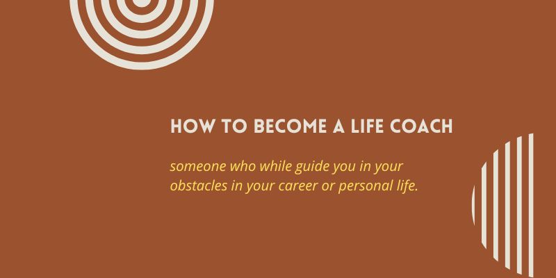 How To Become A Life Coach