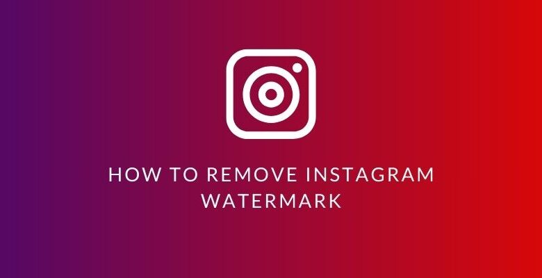 How to Remove Instagram Watermark