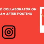 how to add collaborator on instagram after posting