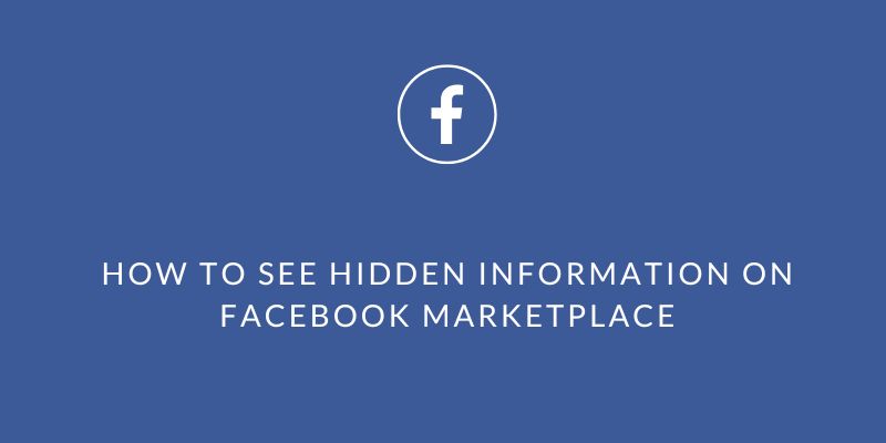 how to see hidden information on facebook marketplace