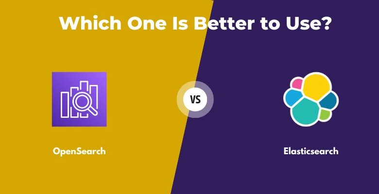 OpenSearch vs Elasticsearch Which One Is Better to Use?