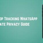 Best Way to Stop Tracking WhatsApp