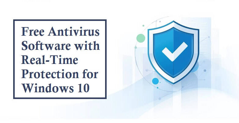 Free Antivirus Software with Real-Time Protection for Windows 10