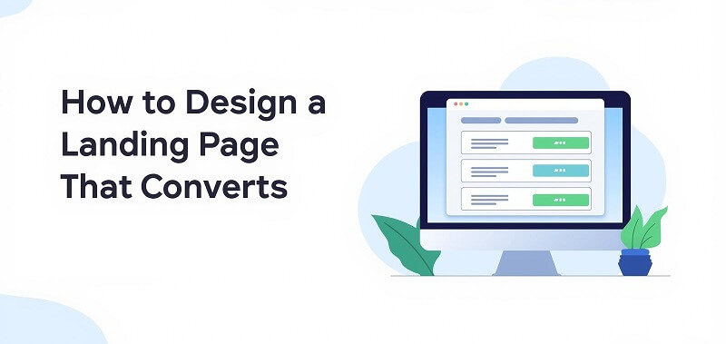 How to Design a Landing Page That Converts