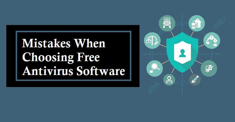 Mistakes to Avoid: 9 Mistakes When Choosing Free Antivirus Software