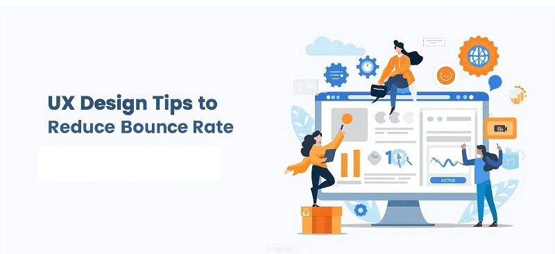 UX Design Tips to Reduce Bounce Rate