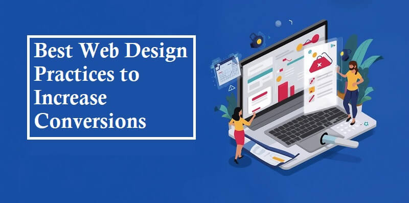 Web Design Practices to Increase Conversions