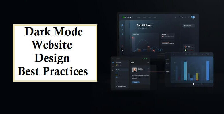 Dark Mode Website Design Best Practices