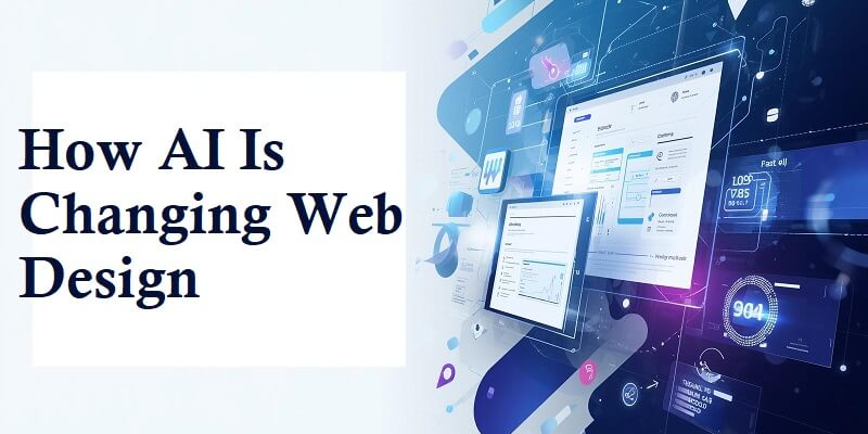 How AI Is Changing Web Design