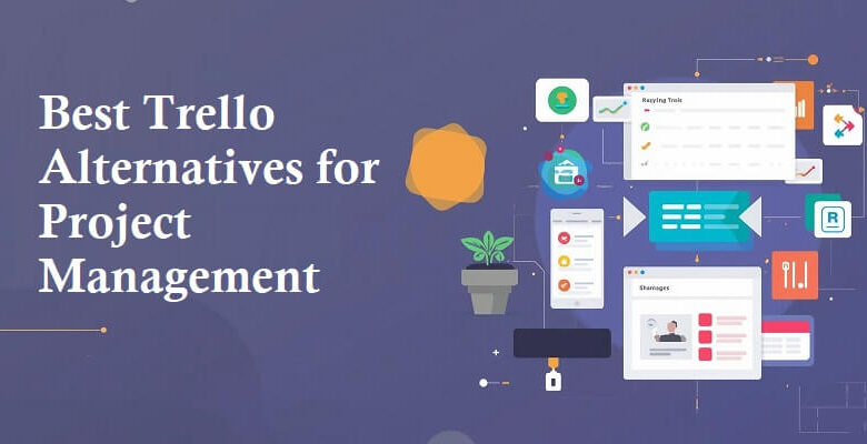 Best Trello Alternatives for Project Management