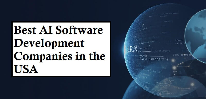 Best AI Software Development Companies in the USA (Complete Comparison)