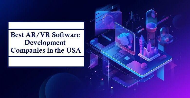 Best AR/VR Software Development Companies in the USA (Immersive Tech Leaders)