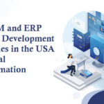 CRM and ERP Software Development Companies in the USA