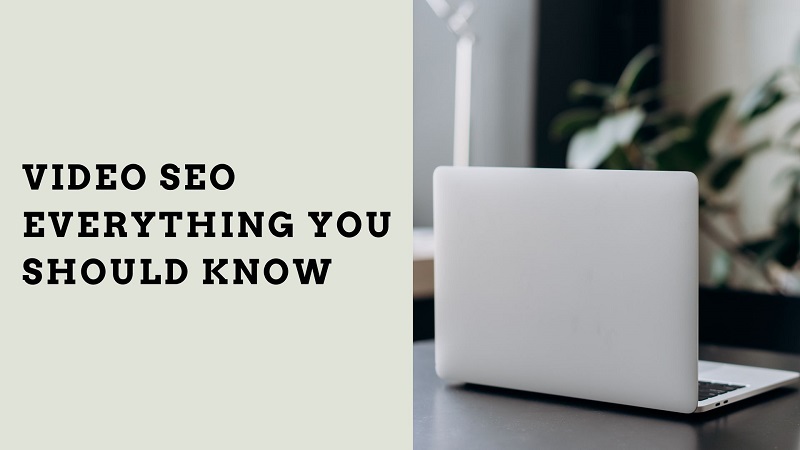 Video SEO: Everything You Should Know